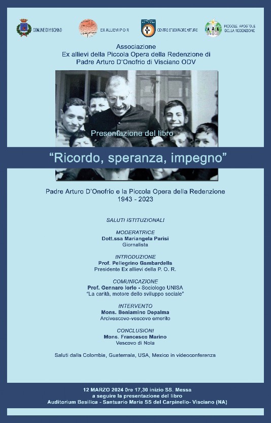 Ricordo, speranza, impegno Ricordo, speranza, impegno - Padre Arturo D'Onofrio e la Piccola opera della Redenzione 1943 - 2023